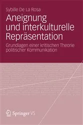 Book cover of Aneignung und interkulturelle Repräsentation by Sybille de la Rosa