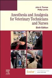 Book cover of Anesthesia and Analgesia for Veterinary Technicians and Nurses - E-Book (6th ed.) by John Thomas DVM