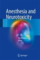 Book cover of Anesthesia and Neurotoxicity by Yuji Morimoto