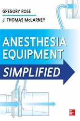 Book cover of Anesthesia Equipment Simplified by Gregory Rose