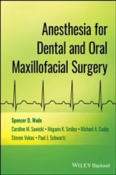 Book cover of Anesthesia for Dental and Oral Maxillofacial Surgery by Spencer D. Wade