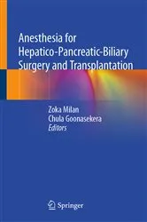Book cover of Anesthesia for Hepatico-Pancreatic-Biliary Surgery and Transplantation by Zoka Milan