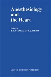 Book cover of Anesthesiology and the Heart by T.H. Stanley