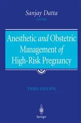 Book cover of Anesthetic and Obstetric Management of High-Risk Pregnancy (3rd ed.) by Sanjay Datta