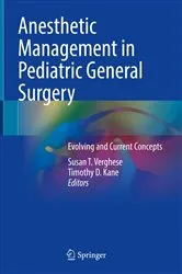Book cover of Anesthetic Management in Pediatric General Surgery by Susan T. Verghese