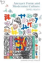 Book cover of Anexact Form and Modernist Culture by James Reath