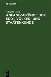 Book cover of Anfangsgründe der Erd-, Völker- und Staatenkunde (12th ed.) by Albrecht Roon
