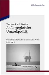 Book cover of Anfänge globaler Umweltpolitik by Thorsten Schulz-Walden