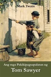 Book cover of Ang mga Pakikipagsapalaran ng Tom Sawyer by Mark Twain