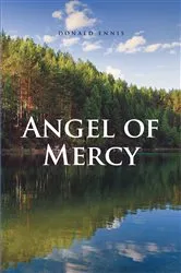 Book cover of Angel of Mercy by Donald Ennis