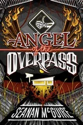 Book cover of Angel of the Overpass by Seanan McGuire