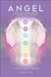 Book cover of Angel Relationships by Annette Bruchu
