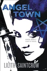 Book cover of Angel Town by Lilith Saintcrow
