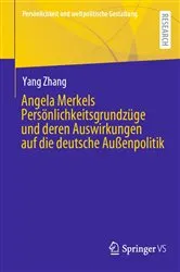 Book cover of Angela Merkels Persönlichkeitsgrundzüge und deren Auswirkungen auf die deutsche Außenpolitik by Yang Zhang