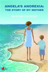 Book cover of Angela's anorexia by Damian Cooper