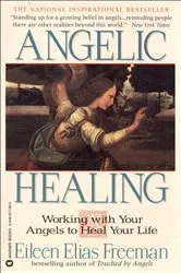 Book cover of Angelic Healing by Eileen Elias Freeman