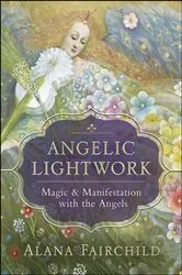 Book cover of Angelic Lightwork by Alana Fairchild
