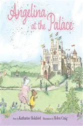 Book cover of Angelina at the Palace by Katharine Holabird