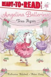 Book cover of Angelina Ballerina Tries Again by Katharine Holabird