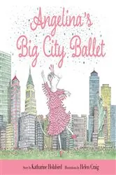 Book cover of Angelina's Big City Ballet by Katharine Holabird
