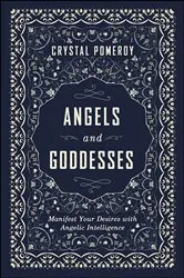 Book cover of Angels and Goddesses by Crystal Pomeroy