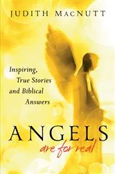 Book cover of Angels Are for Real by MacNutt, Judith,M.A.
