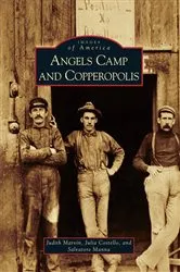 Book cover of Angels Camp and Copperopolis by Judith Marvin
