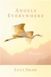 Book cover of Angels Everywhere by Luci Shaw