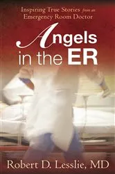 Book cover of Angels in the ER by Robert D. Lesslie