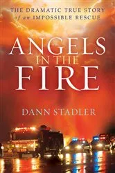 Book cover of Angels in the Fire by Dann Stadler