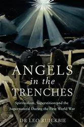 Book cover of Angels in the Trenches by Leo Ruickbie