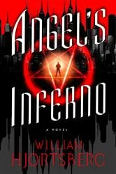 Book cover of Angel's Inferno by William Hjortsberg