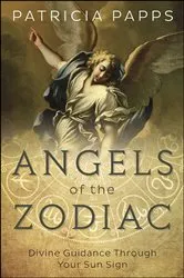 Book cover of Angels of the Zodiac by Patricia Papps