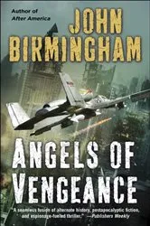 Book cover of Angels of Vengeance by John Birmingham