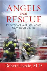 Book cover of Angels to the Rescue by Robert D. Lesslie