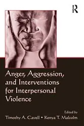 Book cover of Anger, Aggression, and Interventions for Interpersonal Violence by Timothy A. Cavell