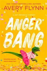 Book cover of Anger Bang by Avery Flynn