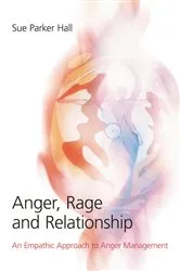 Book cover of Anger, Rage and Relationship by Sue Parker Hall