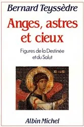 Book cover of Anges Astres et Cieux by Bernard Teyssedre