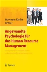 Book cover of Angewandte Psychologie für das Human Resource Management. Konzepte und Instrumente für ein wirkungsvolles Personalmanagement by Birgit Werkmann-Karcher