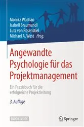 Book cover of Angewandte Psychologie für das Projektmanagement (3rd ed.) by Monika Wastian