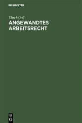 Book cover of Angewandtes Arbeitsrecht by Ulrich Goll