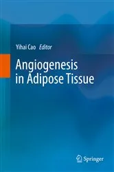 Book cover of Angiogenesis in Adipose Tissue by Yihai Cao