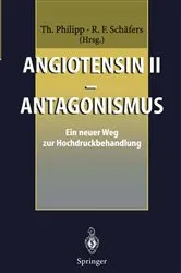 Book cover of Angiotensin II — Antagonismus by T. Philipp