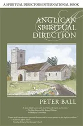 Book cover of Anglican Spiritual Direction by Peter Ball