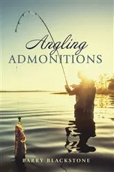 Book cover of Angling Admonitions by Barry Blackstone
