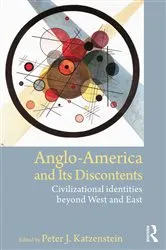 Book cover of Anglo-America and its Discontents by Peter J. Katzenstein