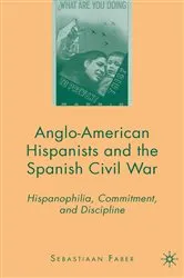 Book cover of Anglo-American Hispanists and the Spanish Civil War by S. Faber