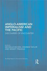 Book cover of Anglo-American Imperialism and the Pacific by Michelle Keown