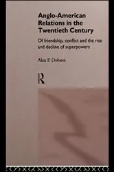 Book cover of Anglo-American Relations in the Twentieth Century by Alan Dobson